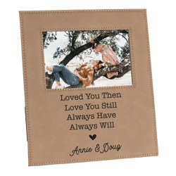 Personalized "Loved You Then, Love You Still..." Picture Frame