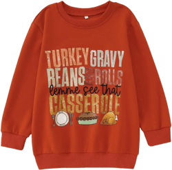 Thanksgiving Sweatshirt Boy Girl Turkey Gravy Beans and Rolls Shirts Let Me See That Casserole Fall Thankful Outfit Orange 11-12 Years