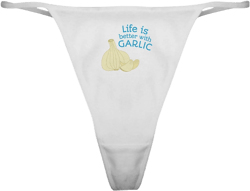 CafePress Better With Garlic Classic Thong Underwear, Womens Panties Medium