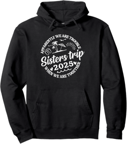 Sisters Trip 2025 Women Weekend Vacation Girls Trip Matching Pullover Hoodie : Clothing, Shoes & Jewelry