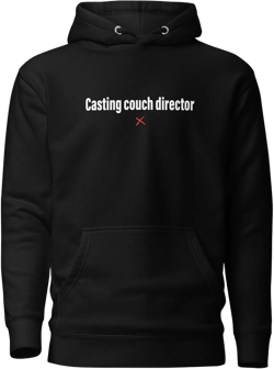 Casting couch director - Hoodie