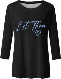 Generic 3/4 Sleeve Summer Tops for Women Let Them Misunderstand You T Shirt Inspirational Graphic Tees Motivational Tops
