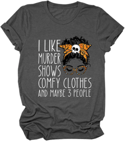 Womens Shirts I Like Murder Shows Comfy Clothes T Shirt Funny Saying Tops Graphic Tee Crewneck Casual Tops XX-Large Dark Gray
