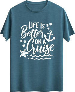 Life is Better on a Cruise Graphic Top Tees Unisex Shirt Cotton Printed Tshirt for Men and Women X-Large Heather Deep Teal
