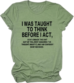 T-Shirt for Women I was Taught to Think Before I Act Letter Print Short Sleeve Crew Neck T Shirt Casual Tops Sarcastic Tees XX-Large Olive Green