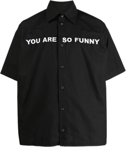 You Are So Funny cotton shirt