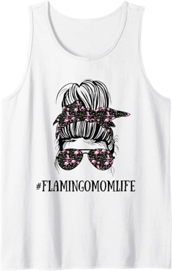 Messy Bun Life of a Pink Flamingo Mom Mother's Day Flamingos Tank Top