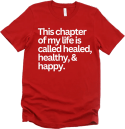 Healed, Healthy, & Happy Unisex T-shirt