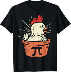 Funny Chicken Pot Pi Shirt Day Pie Math Lover Geek Gift 3.14 T-Shirt