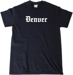 Denver T-shirt Funny Awesome Place Name Tee Shirt Colorado