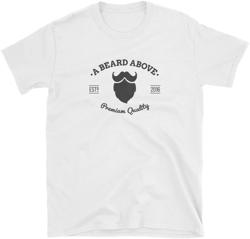 Mens "A Beard Above" T-shirt