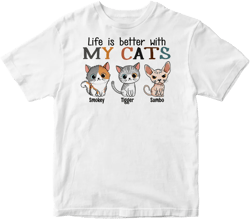 Personalized Life Is Better Cat T Shirt