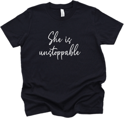 She is Unstoppable Graphic Tee