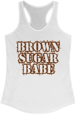 Brown Sugar Babe - Women's Ideal Racerback Tank