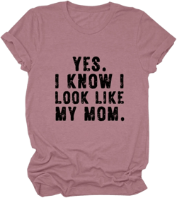 Womens Yes I Know I Look Like My Mom T Shirts Short Sleeve Funny Vintage Graphic Printed Tee Casual Summer Tops XX-Large Rose Gold