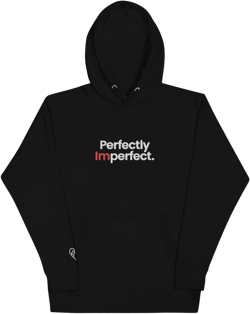 Hoodie Perfectly Imperfect