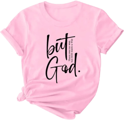 But God Shirt, But God Christian T-Shirt, Love in Faith But God Tshirt Medium Pink
