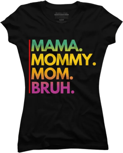 Junior's Design By Humans Mother's Day Mama Mommy Mom Bruh Rainbow Text By punsalan T-Shirt - Black - Medium