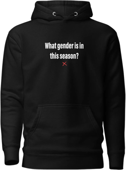 What gender is in this season? - Hoodie
