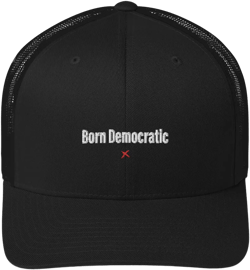 Born Democratic - Hat