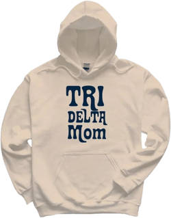 Delta Delta Delta Hoodie - Tri Delta Got It From My Mom Sweatshirt XX-Large Sand