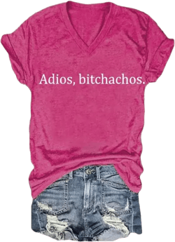 Generic Adios Bitchachos Shirt Women Fun Saying Print Graphic Women Casual Tee Shirts, 7X-Large Pink Medium