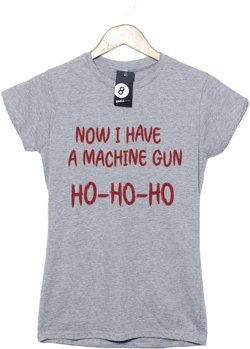 Now I Have A Machine Gun Fitted Womens T-Shirt