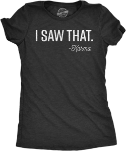 Womens Sarcastic T Shirts with Funny Sayings Novelty Graphic Tees for Women 3X-Large Heather Black - Karma