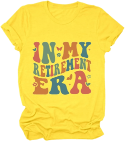 FORHVIPS In My Retirement Era T Shirt Women's Cute Graphic Tees Funny Retired Shirts Teacher Retirement Gifts Medium Yellow