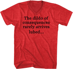 The Dildo Of Consequences Rarely Arrives Lubed Rage Font Adult Tri-Blend V-neck T-shirt