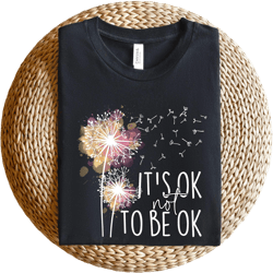 It's Ok Not To Be Ok shirt 100% Cotton T-shirt High Quality