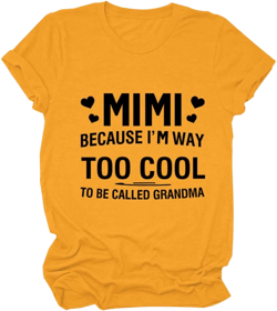 Women Mimi Because I'm Way T-Shirt Funny Letter Print Sarcastic Shirt Casual Graphic Tee Top Orange Small