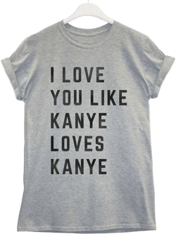 Kanye Loves Kanye T-Shirt