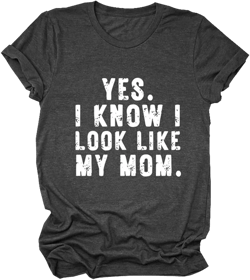 Womens Yes I Know I Look Like My Mom T Shirts Short Sleeve Funny Vintage Graphic Printed Tee Casual Summer Tops XX-Large Black-ash