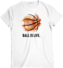 GotPrint Unisex Ball is Life Shirt | Basketball Tee | Printed Graphic Tees | 100% Cotton Novelty T-Shirt for Sports Lover Unisex/Men XX-Large White