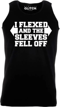 Reality Glitch I Flexed and The Sleeves Fell Off Tank Top