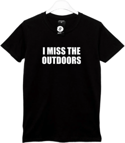 I Miss the Outdoors Video Conference T-Shirt