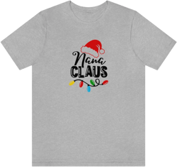 Nana Claus Christmas Tshirt Design | Holiday TShirt | Christmas T-Shirt | Funny Christmas Design on Unisex Jersey Short Sleeve Tee