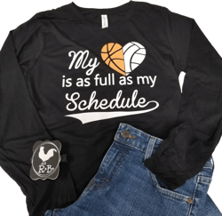 My Heart is as full as my Schedule, Sports Mom Shirt, Dual Sports, Basketball and Volleyball, Long Sleeve Shirt Basketball Mom 2x, 3x