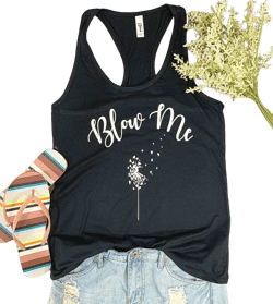 Racerback Tank Top Blow Me | Summer Novelty Tank | Plus Size Graphic Tank | Floral Racerback Tank | Dandelion Tank | Women’s Clothing