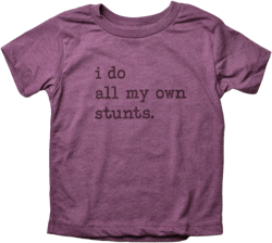 I Do All My Own Stunts Toddler Tee // Graphic screen printed tee, stuntman toddler tee, fearless toddler, funny toddler tee, 2t, 3t, 4t