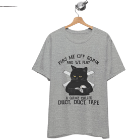 Piss Me Off Again T-Shirt, Funny Black Cat with Duct Tape Graphic Tee, Quirky Humor Shirt, Unique Gift for Cat Lovers, Sassy Statement Top