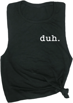 Duh Workout Shirt, Sarcastic Gym Tank Tops, Funny Workout Muscle Tee for Women