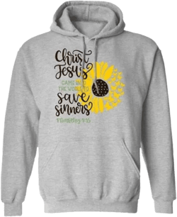 Christ Jesus Came To Save Sinners, Bible Verse Christian Hoodie for Women, Soft Hooded Sweatshirt and Front Pocket, Christian Gift Clothing