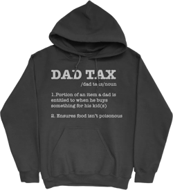 Dad Tax Definition Adult Hoodie Funny Sarcastic Fathers Day Novelty Hooded Sweatshirt - Crazy Dog Hoodie Black XL