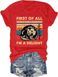 Possum Shirts Women First of All I'm A Delight.T-Shirts Angry Opossum Sarcastic Graphic Tees Humor Funny Tops Red Medium