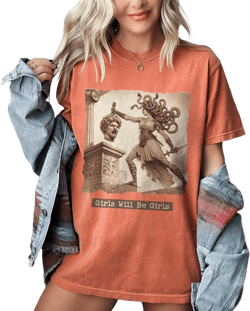 Girls Will Be Girls Shirt Medusa Perseus Head Graphic Tee Feminist Shirt Women Empowerment Tshirt Feminism T-Shirt Gift for Her Female Power