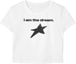 I Am The Dream Baby Tee | Cute and Bold Y2K Graphic Crop Top | Trendy Everyday Tee for Women | Y2K 2000s-Inspired Cropped Shirt