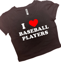 I Love Baseball Players SNUG FIT Crop Top | Cute Crop Top | Graphic Top | Gift For Her | Sports Baby Tee | Gift For Girlfriend | Y2K crop