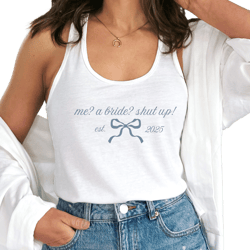 Princess Diaries Me a Bride Shut Up Tank Top Engagement Gift for Friend Custom Bride to be Tank Top, Just Engaged Future Mrs Shirt Wife Tank